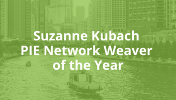 Skyline of Chicago with a green overlay and the text "Suzanne Kubach PIE Network Weaver of the Year"