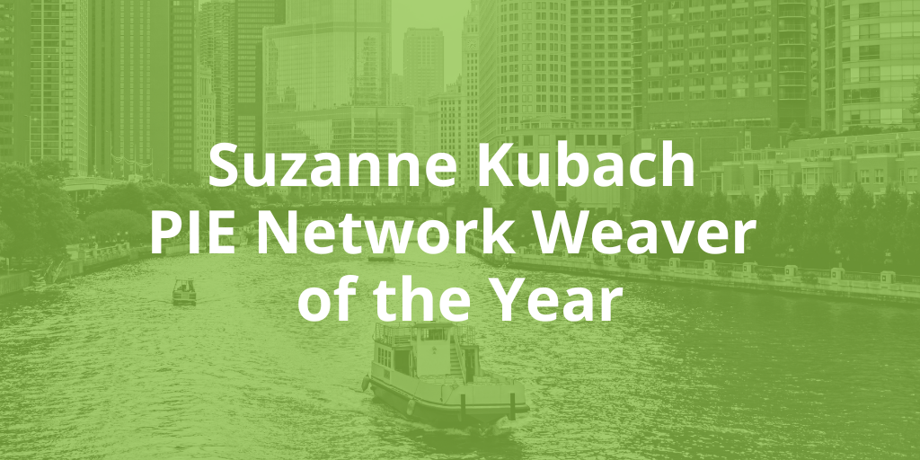 Skyline of Chicago with a green overlay and the text "Suzanne Kubach PIE Network Weaver of the Year"